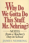 Why Do We Gotta Do This Stuff, Mr. Nehring?